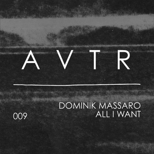 Dominik Massaro - All I Want [AVTR009]